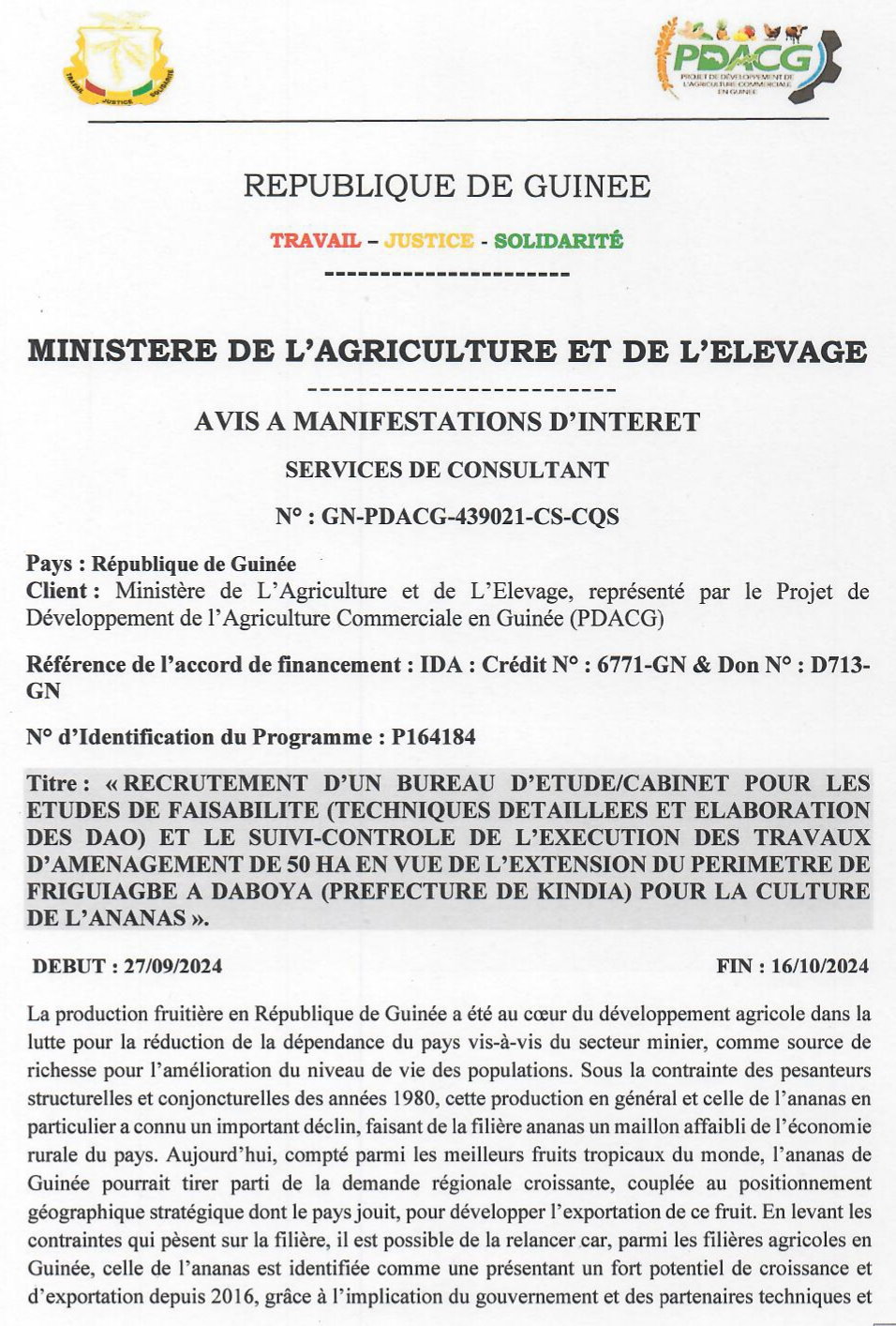 Avis A Manifestation D'intérêt Pour Le Recrutement D’un Bureau D’étude/Cabinet Pour Les Etudes De Faisabilité (Techniques Détaillées Et Elaboration Des Dao) Et Le Suivi-Contrôle De L’exécution Des Travaux D’aménagement De 50 Ha En Vue De L’extension Du Périmètre De Friguiagbe A Daboya (Préfecture De Kindia) Pour La Culture De L’ananas | Page 1