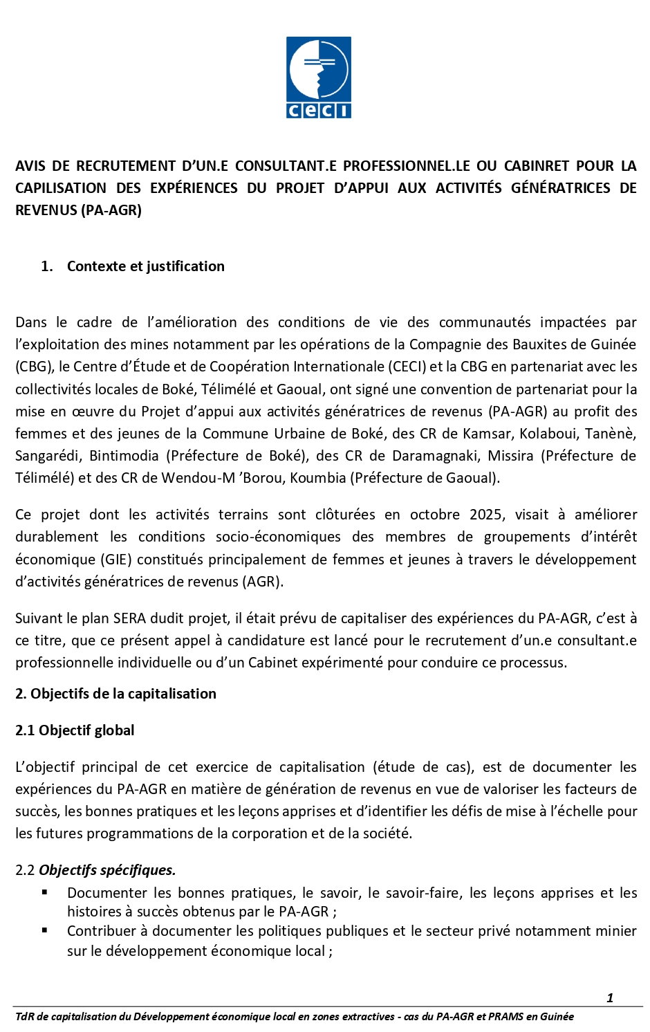 AVIS DE RECRUTEMENT D’UN.E CONSULTANT.E PROFESSIONNEL.LE OU CABINRET POUR LACAPILISATION DES EXPÉRIENCES DU PROJET D’APPUI AUX ACTIVITÉS GÉNÉRATRICES DEREVENUS (PA-AGR) | PAGE 1
