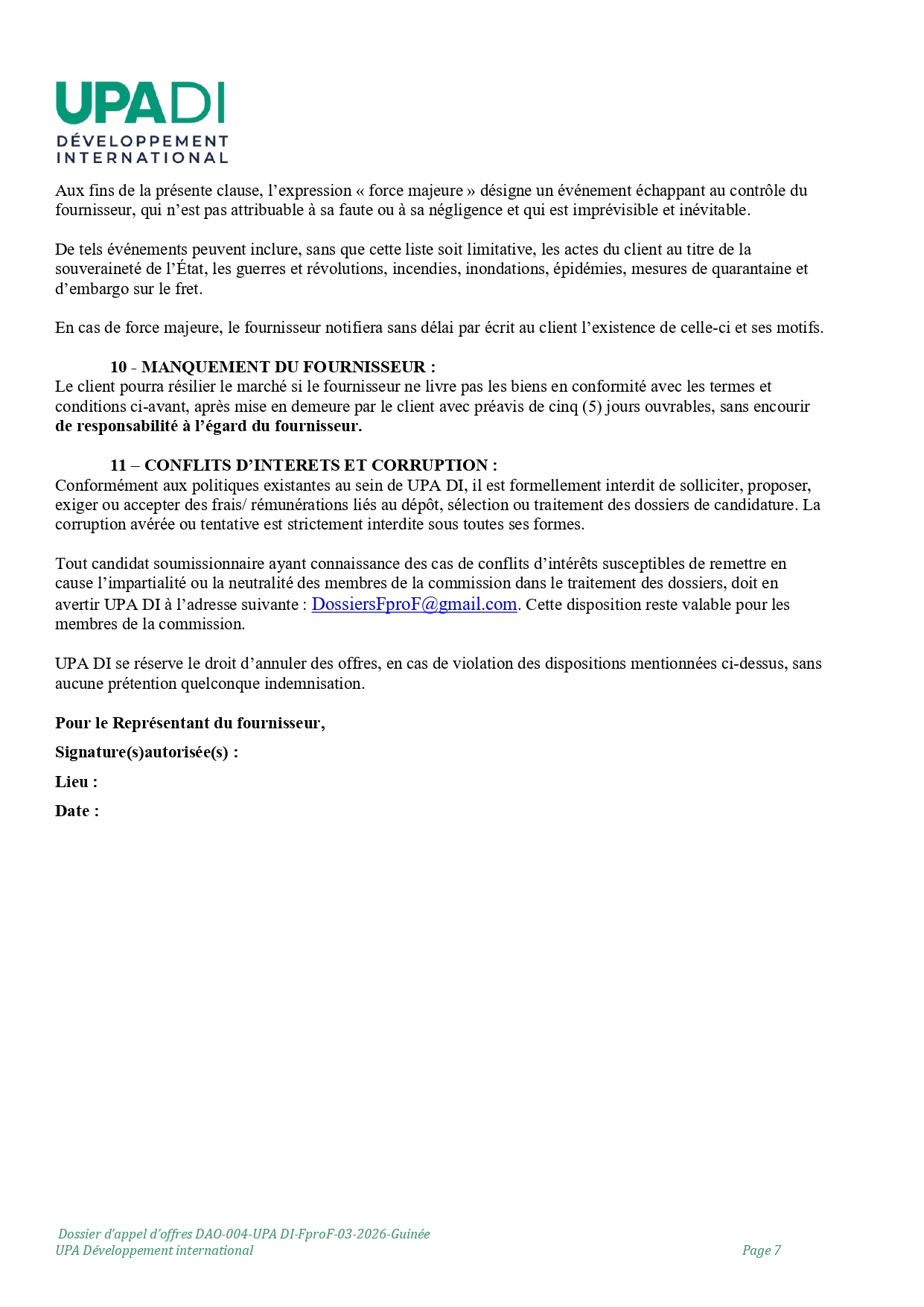 DAO-004-UPA: APPEL D’OFFRE RELATIF A LA FOURNITURE DE MATERIEL ETD’EQUIPEMENTS POUR LA MISE EN PLACE DE POLES DE DEVELOPPEMENT ETINFRASTRUCTURES AGRICOLES DANS LE PARC NATIONAL DU MOYEN BAFING(PNMB) | Page 7