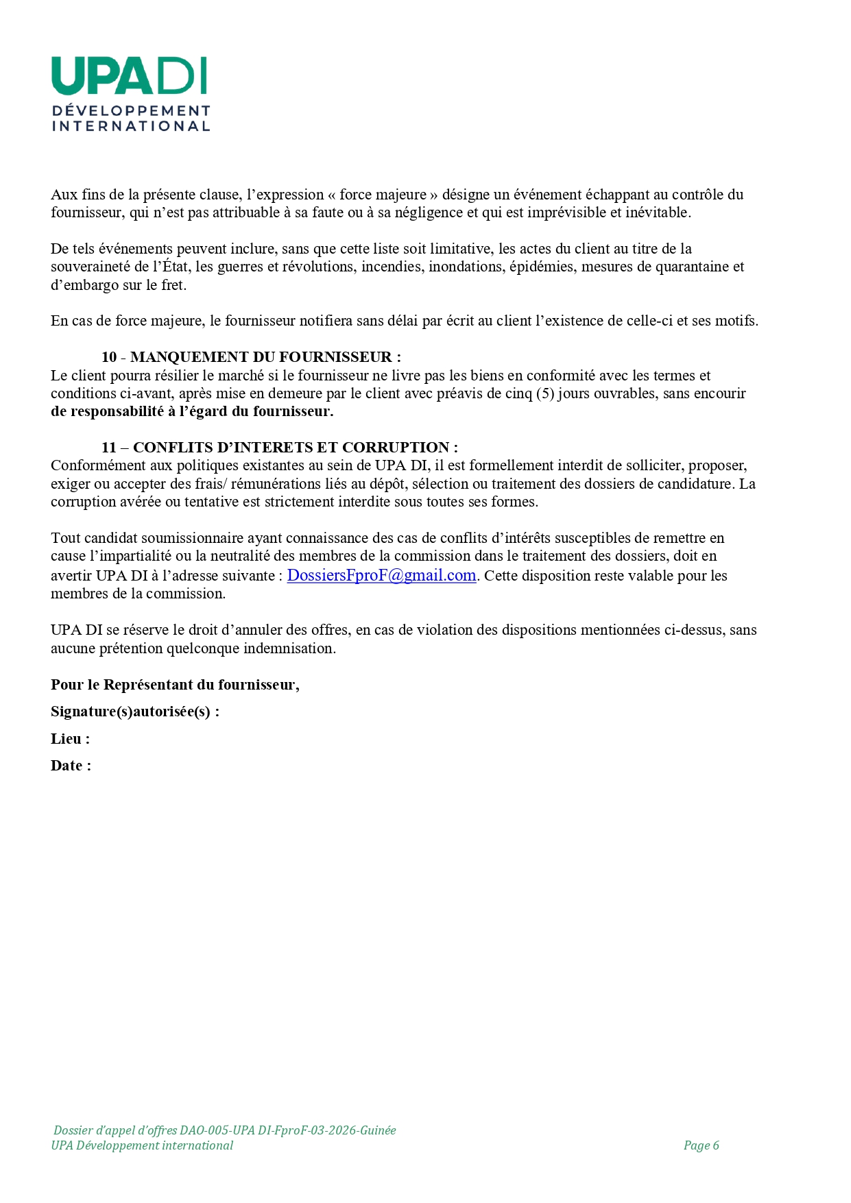 DAO-005-UPA: APPEL D’OFFRE RELATIF A LA FOURNITURE DE MATERIEL ETD’EQUIPEMENTS POUR LA MISE EN PLACE DE POLES DE DEVELOPPEMENT ETINFRASTRUCTURES AGRICOLES DANS LE PARC NATIONAL DU MOYEN BAFING(PNMB) | Page 6